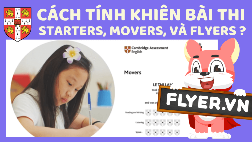 Cách tính khiên bài thi Starters, Movers, và Flyers của Cambridge như thế nào?