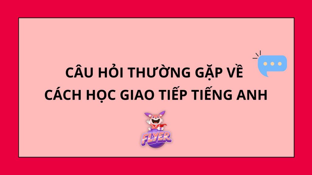 10+ CÁCH HỌC TIẾNG ANH GIAO TIẾP