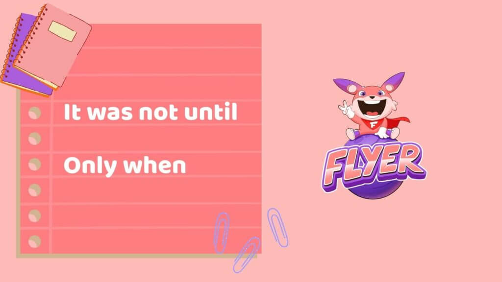 cấu trúc it was not until