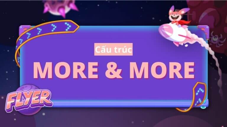 Cấu trúc More and More