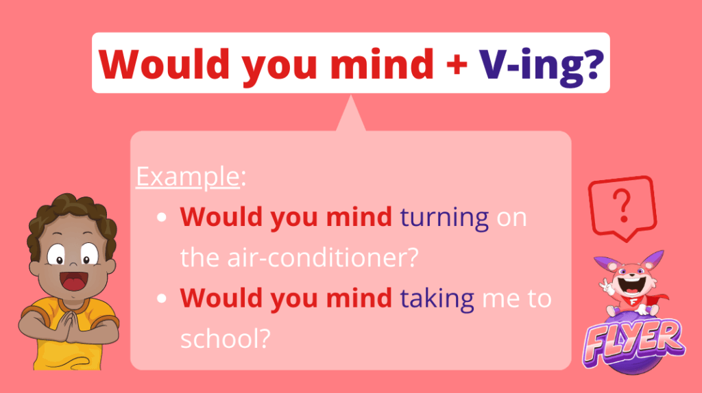 cấu trúc would you mind + V-ing