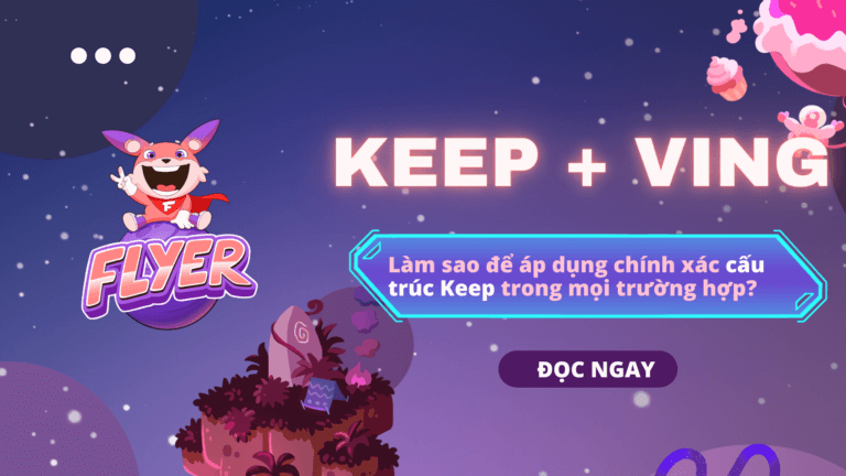 Keep Ving có nghĩa là gì? Làm sao để áp dụng chính xác cấu trúc Keep trong mọi trường hợp?