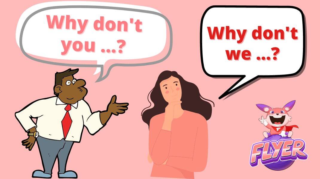 Cấu trúc “Why don’t we”: Cách đề xuất và trả lời câu đề xuất lịch sự ...