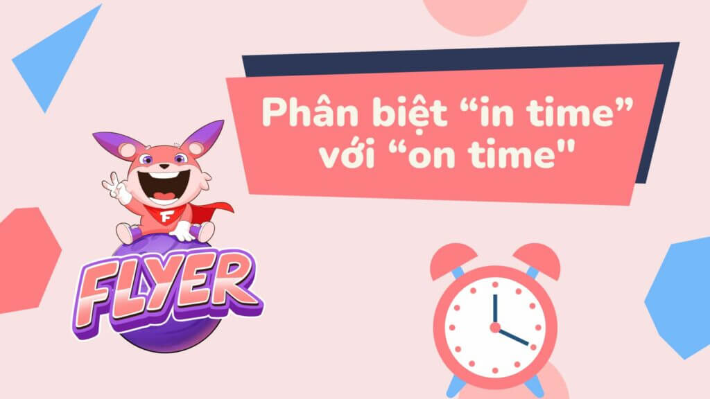 Phân biệt in time và on time