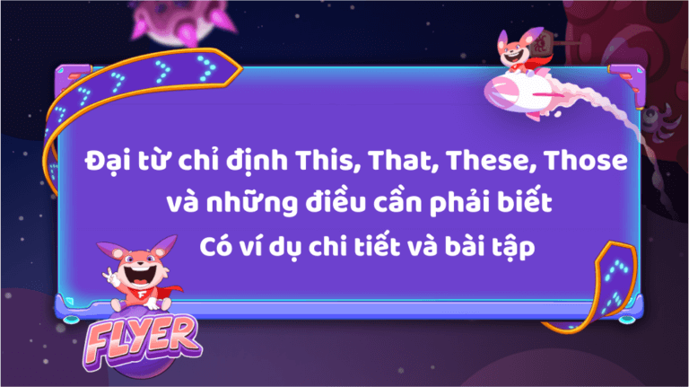 5 PHÚT BIẾT HẾT VỀ ĐẠI TỪ CHỈ ĐỊNH THIS, THAT, THESE, THOSE