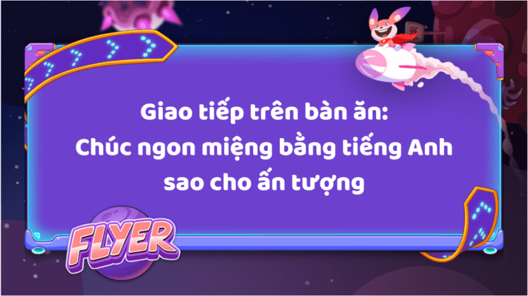 Giao tiếp trên bàn ăn: Chúc ngon miệng bằng tiếng Anh sao cho ấn tượng?