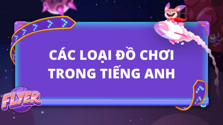 từ vựng tiếng Anh về đồ chơi
