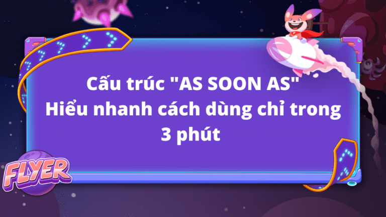 cấu trúc as soon as