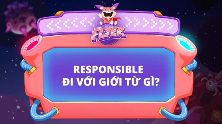 Responsible đi với giới từ gì