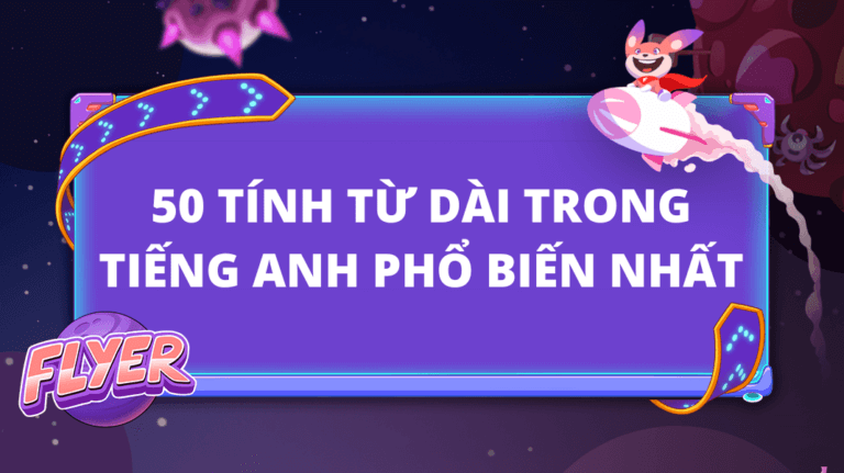 50 tính từ dài trong tiếng Anh