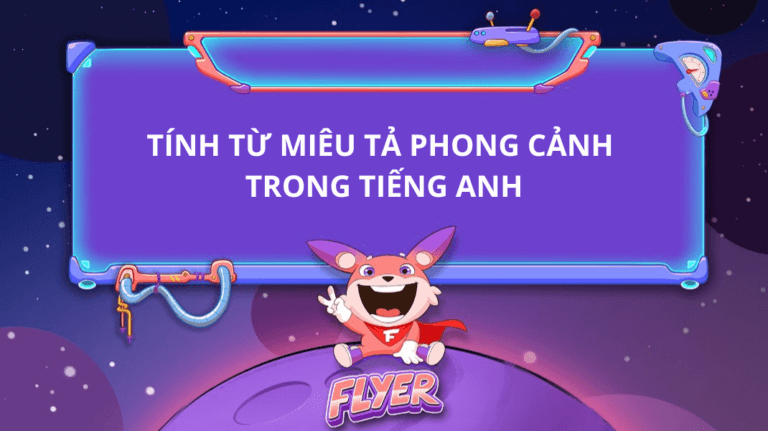 Tính từ miêu tả phong cảnh trong tiếng Anh