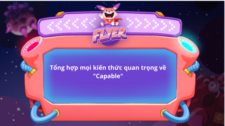 Capable đi với giới từ gì? 5 phút thông thạo cấu trúc “capable” (+ BÀI TẬP)