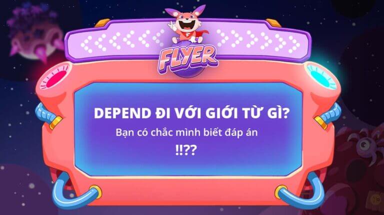 depend đi với giới từ gì