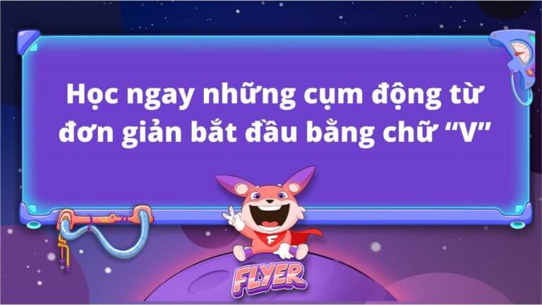cụm động từ bắt đầu bằng chữ v