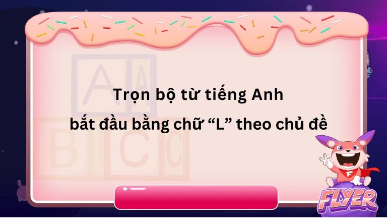 Từ tiếng Anh bắt đầu bằng chữ L