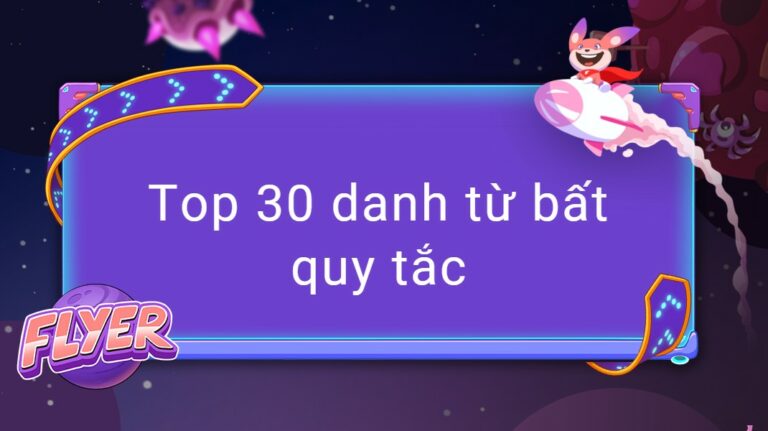 30 danh từ bất quy tắc