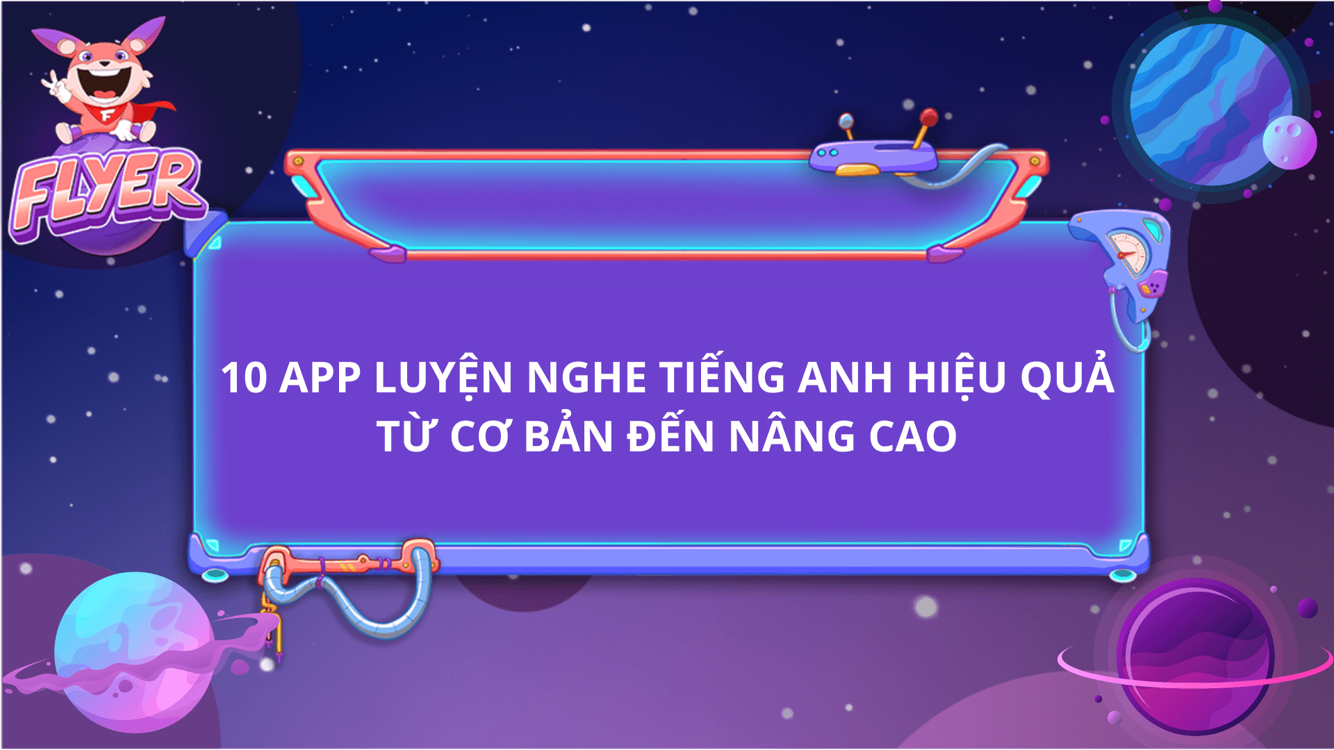TOP 10 app luyện nghe tiếng Anh hiệu quả [từ cơ bản – nâng cao]