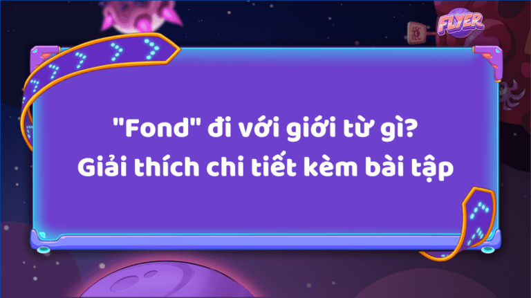 fond đi với giới từ gì