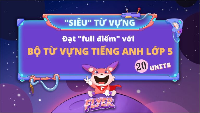 Từ vựng tiếng Anh lớp 5