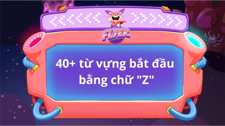 tu-vung-bat-dau-bang-chu-z
