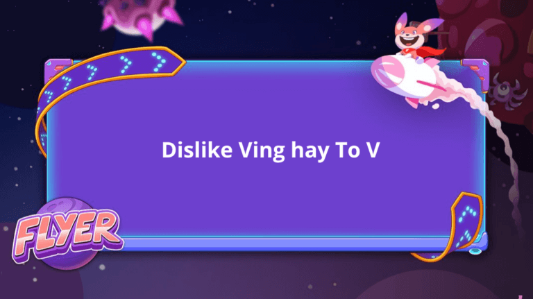 Dislike Ving hay To V