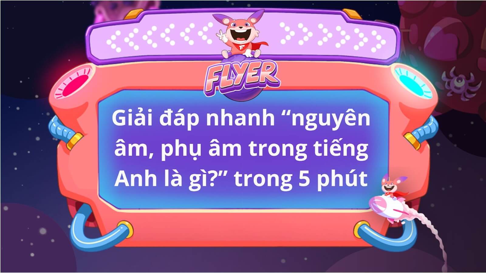 Phụ âm trong tiếng Việt và tiếng Anh có sự khác biệt không?
