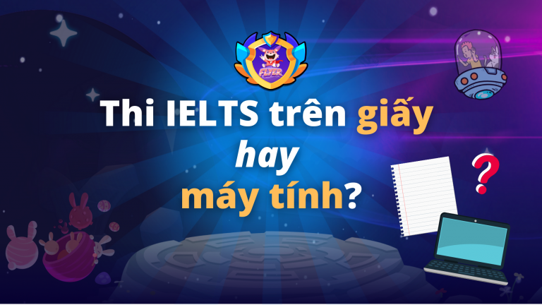 nên thi ielts trên giấy hay máy tính