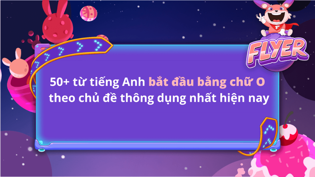 từ tiếng anh bắt đầu bằng chữ o