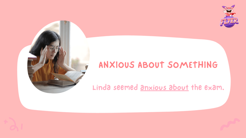 “Anxious” đi với giới từ nào?