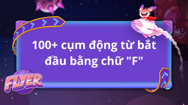 Cụm động từ bắt đầu bằng chữ 