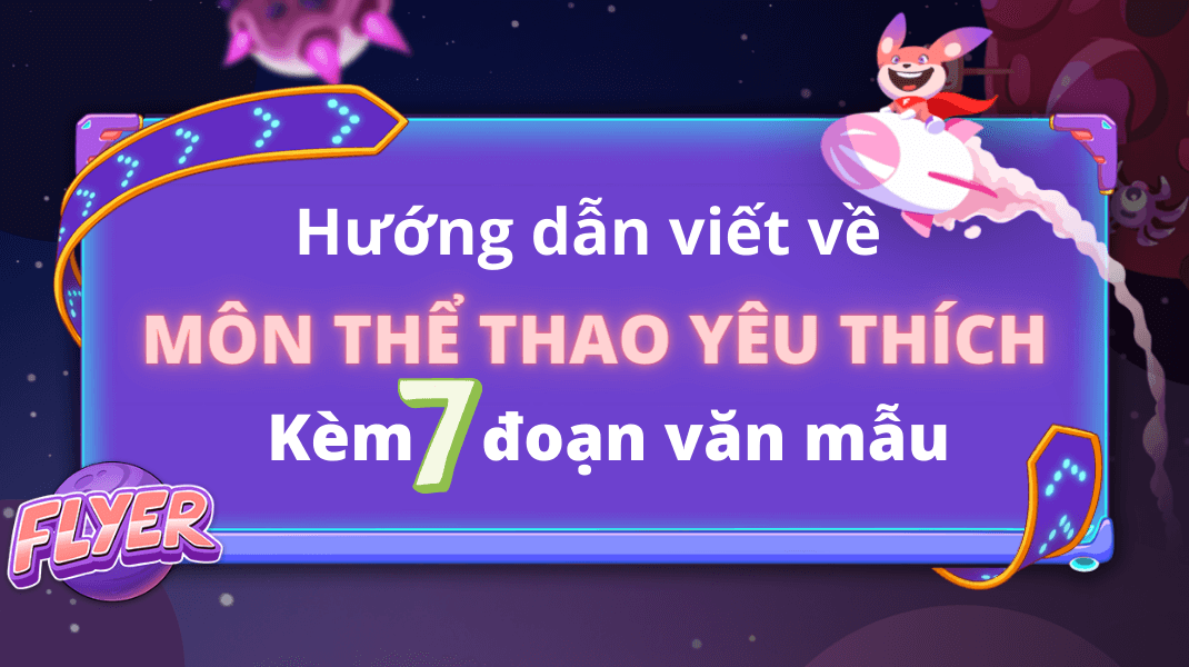 Viết về môn thể thao yêu thích: Tổng hợp cách viết và 7 đoạn văn mẫu hay nhất (kèm bản dịch)