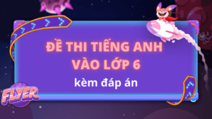 đề thi tiếng Anh vào lớp 6