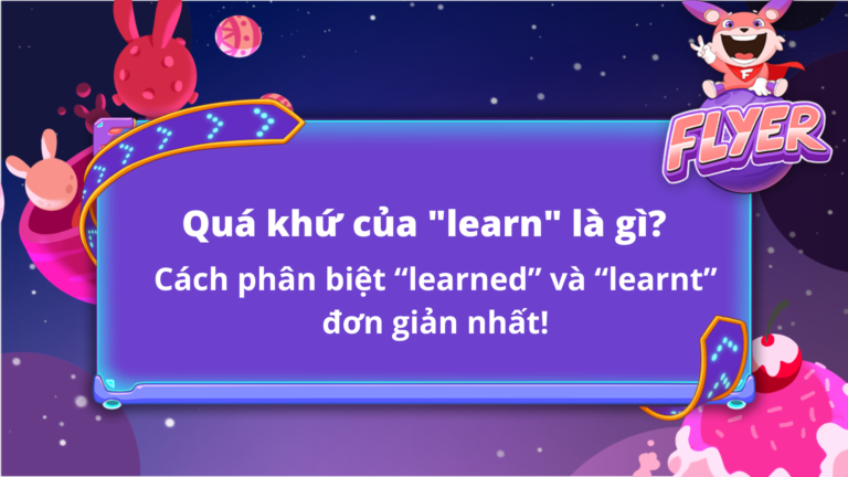 Quá khứ của “learn” là gì