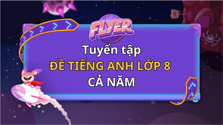 đề tiếng anh lớp 8