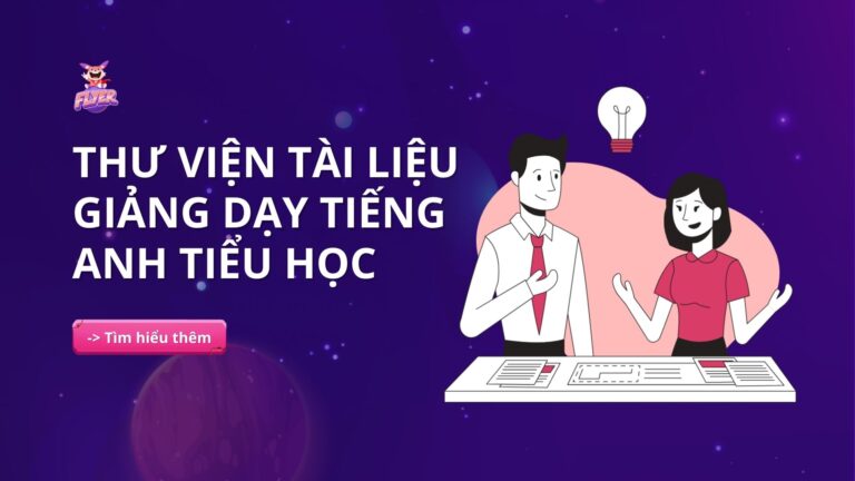 THƯ VIỆN TÀI LIỆU GIẢNG DẠY TIẾNG ANH TIỂU HỌC