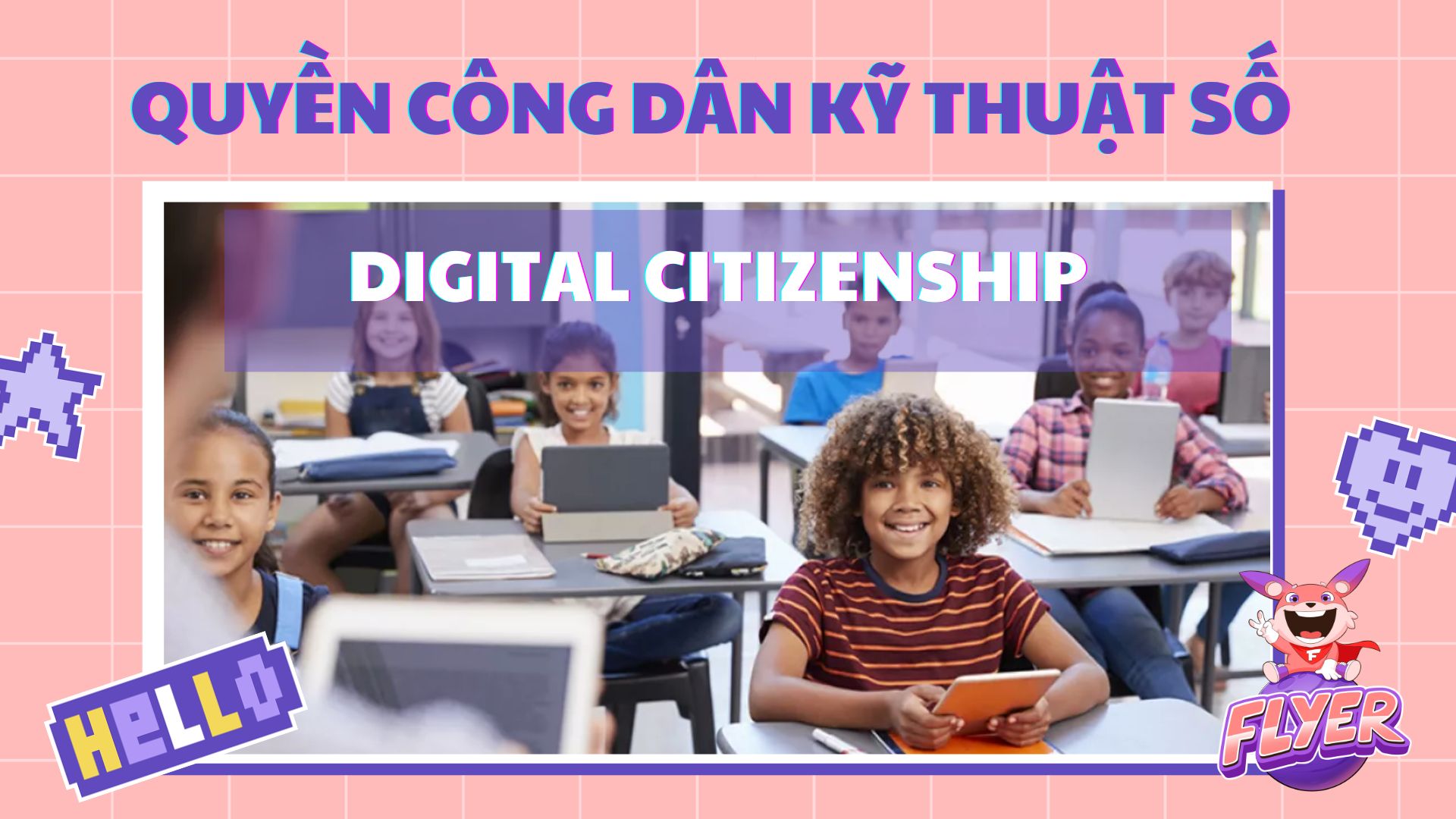 Digital Citizenship là gì? Công dân kỹ thuật số