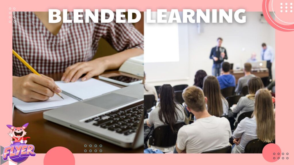 Blended Learning (Học tập kết hợp) là gì