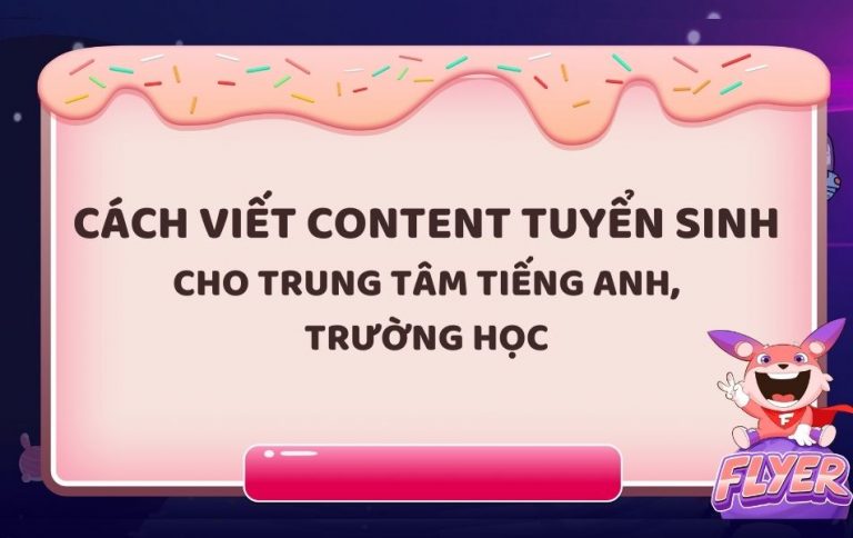 Cách viết content tuyển sinh cho trung tâm tiếng anh