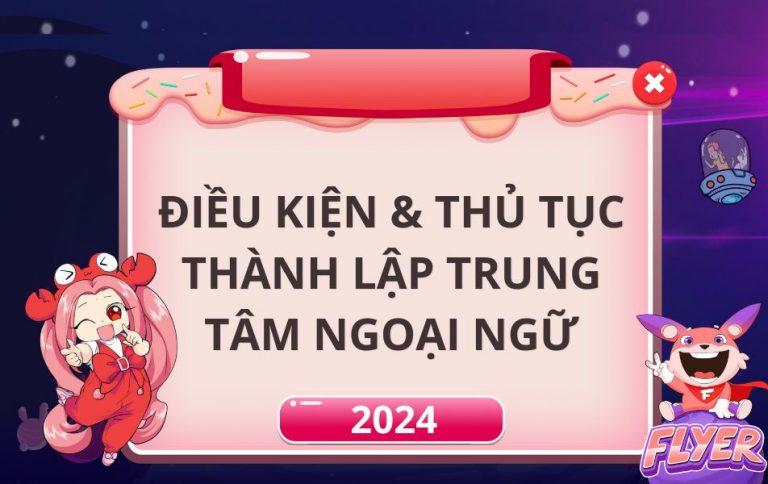 Điều kiện và thủ tục thành lập trung tâm ngoại ngữ