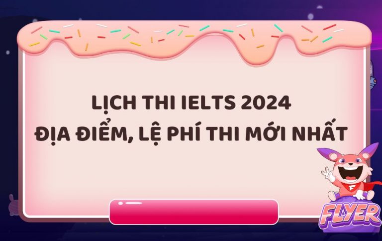 Lịch thi IELTS 2024