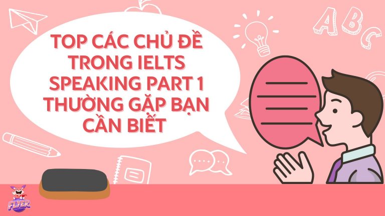 các chủ đề trong ielts speaking part 1