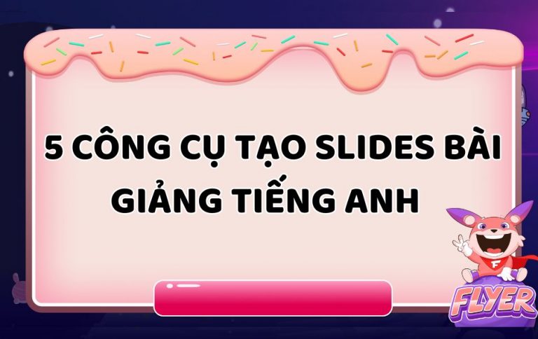 Công cụ tạo slides bài giảng tiếng Anh