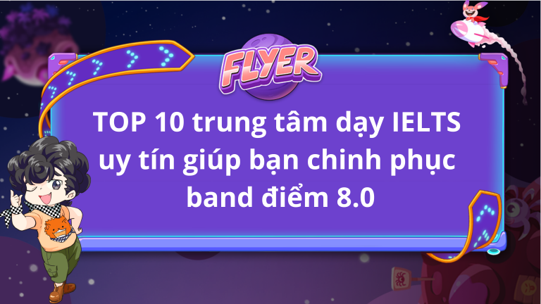 Top 10 trung tâm dạy IELTS uy tín