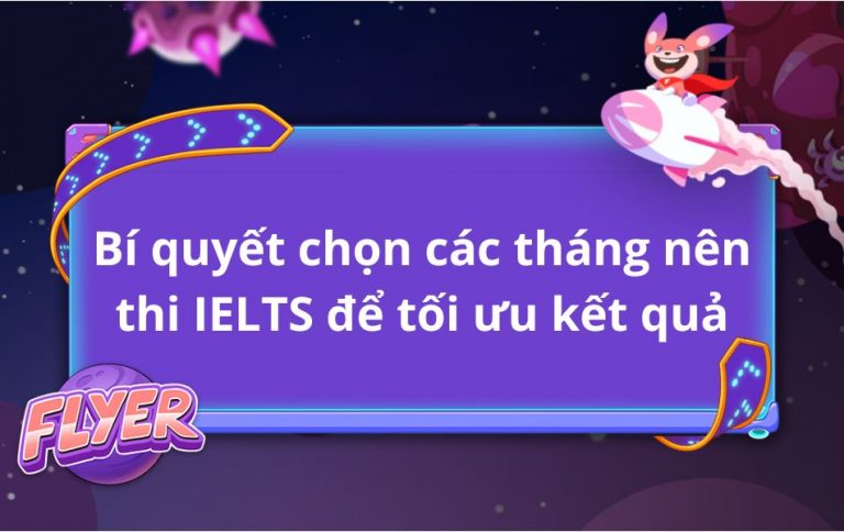 CÁC THÁNG NÊN THI IELTS