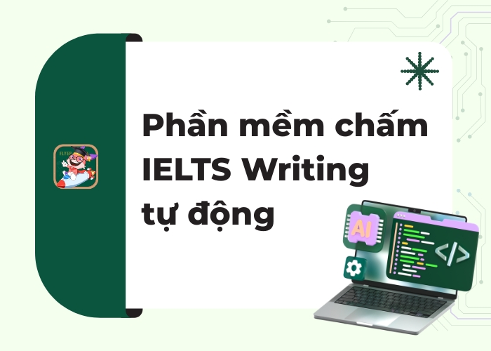 Top 8 phần mềm chấm Writing IELTS tự động 2026