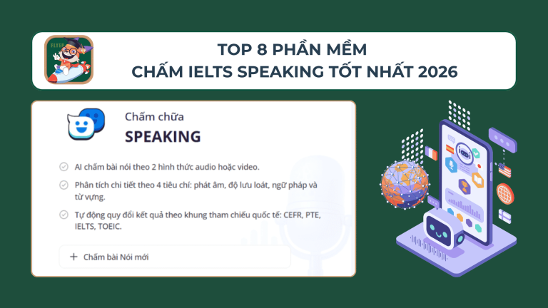 8 phần mềm chấm IELTS Speaking tốt nhất 2026 thầy cô không nên bỏ qua