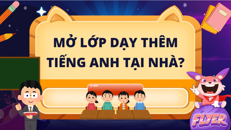 mở lớp dạy thêm tiếng anh tại nhà