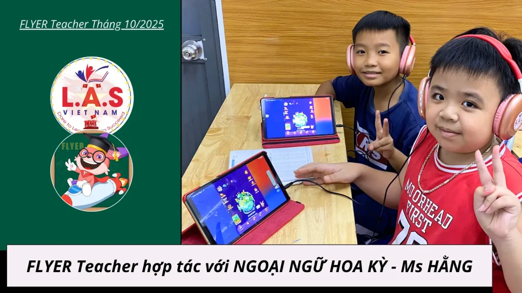 FLYER Teacher bắt tay với NGOẠI NGỮ HOA KỲ - Ms. HẰNG