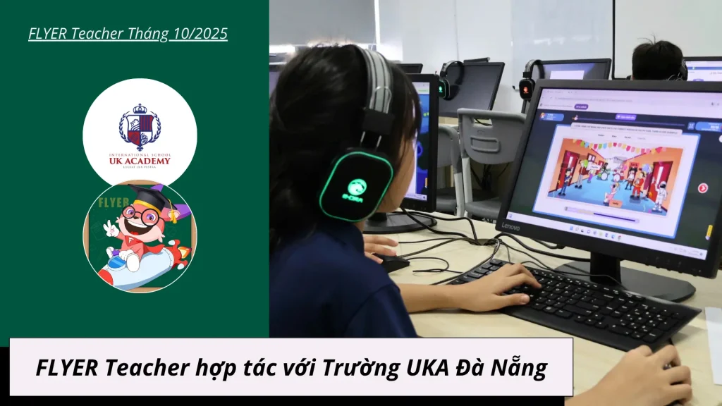 FLYER Teacher Tháng 10/2025 hợp tác với UKA Đà Nẵng