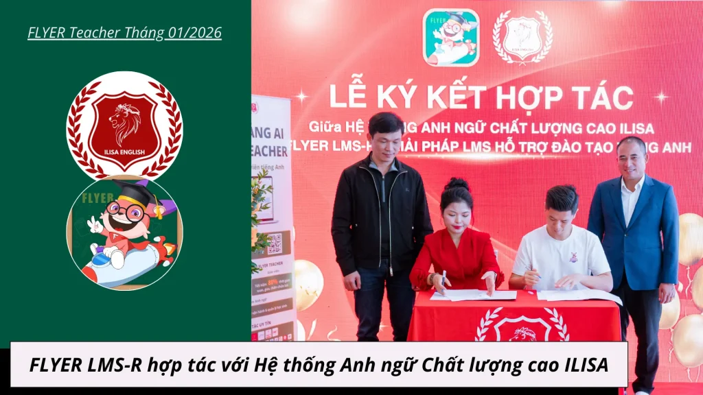 FLYER LMS-R hợp tác với Anh ngữ ILISA